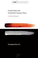 Feng Youlan and Twentieth Century China: An Intellectual Biography 9004301291 Book Cover