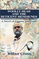 Woolly Bear and the Reticent Menuhunes:A Novel of Fantasy and Faith 0595170714 Book Cover