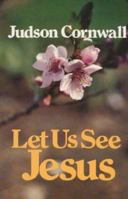 Let Us See Jesus 0800750527 Book Cover