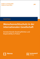 Menschenrechtsschutz in der Internationalen Gesellschaft : Extraterritoriale Staatenpflichten und Responsibility to Protect 3848760347 Book Cover