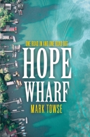 Hope Wharf 1955086613 Book Cover