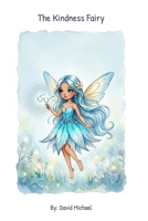 The Kindness Fairy (The Virtue Fairy Collection) B0H5PZGCX1 Book Cover