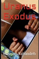 Uranus Exodus B09TN9W2B1 Book Cover