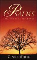 Psalms Straight from the Heart 1591601851 Book Cover