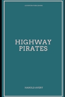 Highway Pirates 1517677327 Book Cover