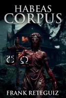 Habeas Corpus: A Paranormal Mystery Suspense Novel (American Lore) B0DX7B9QQT Book Cover