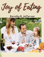 Joy of Eating: Fast, and Healthy Recipes You'll Want to Eat 1835522114 Book Cover