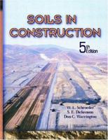 Soils In Construction, Fifth Edition 0130489174 Book Cover