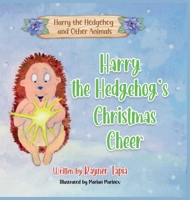 Harry the Hedgehog's Christmas Cheer 1915495504 Book Cover