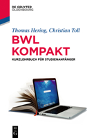 Bwl Kompakt: Kurzlehrbuch F�r Studienanf�nger 3110630885 Book Cover