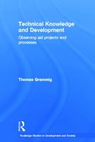 Technical Knowledge and Development: Observing Aid Projects and Processes 0415652219 Book Cover