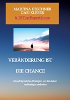 Veränderung ist die Chance: Die erfolgreichsten Strategien, um dein Leben nachhaltig zu verändern. 3347973437 Book Cover