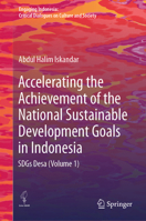 Accelerating the Achievement of the National Sustainable Development Goals in Indonesia: Sdgs Desa (Volume 1) 9819789184 Book Cover