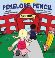 Penelope Pencil: A Story of Writing Imagination 1937660958 Book Cover