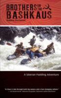 Brothers on the Bashkaus: A Siberian Paddling Adventure 1555916082 Book Cover
