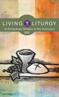 Living Liturgy™ for Extraordinary Ministers of Holy Communion: Year A (2020) 0814644244 Book Cover