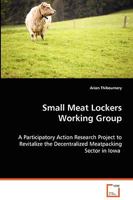 Small Meat Lockers Working Group 3639070372 Book Cover