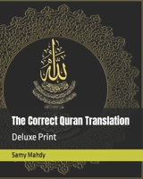 The Correct Quran Translation: Deluxe Print B091NQ31M9 Book Cover