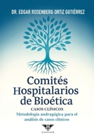 Comités Hospitalarios de Bioética: Una guía metodológica: Metodología andragógica para el análisis de casos clínicos (Spanish Edition) 9564240670 Book Cover