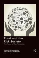 Food and the Risk Society: The Power of Risk Perception 0367596520 Book Cover