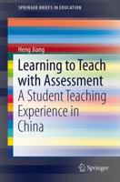 Learning to Teach with Assessment: A Student Teaching Experience in China 981287271X Book Cover
