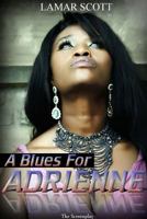 A Blues for Adrienne 1365491099 Book Cover