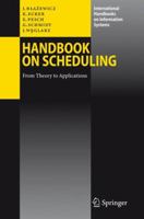 Handbook on Scheduling: From Theory to Applications (International Handbooks on Information Systems) (International Handbooks on Information Systems) 3642429637 Book Cover