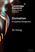 Divination: A Cognitive Perspective (Elements in the Psychology of Religion) 1009541994 Book Cover