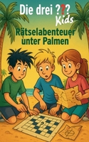 Die drei Kids - Rätselabenteuer unter Palmen (German Edition) B0FH177QDM Book Cover