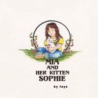 MIA and Her Kitten Sophie 1434398358 Book Cover