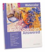 Artists' Questions Answered: Watercolor 1560108053 Book Cover