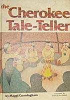 The Cherokee Tale-Teller 0875181473 Book Cover