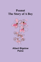 Peanut The Story of a Boy 9357398341 Book Cover