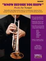 KNOW BEFORE YOU BLOW - Modes for Trumpet 1585607010 Book Cover