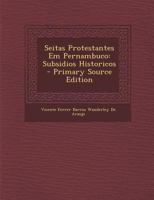 Seitas Protestantes Em Pernambuco: Subsidios Historicos 1141820064 Book Cover