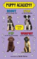 Puppy Academy Bindup Books 1-4: Scout and the Sausage Thief, Star on Stormy Mountain, Pip and the Paw of Friendship, Murphy and the Great Surf Rescue 125021761X Book Cover