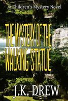 The Mystery of the Walking Statue 1105817334 Book Cover