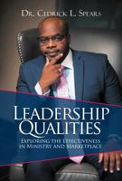 Leadership Qualities: Exploring the Effectiveness in Ministry and Marketplace 0997128259 Book Cover