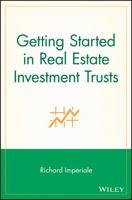 Getting Started in Real Estate Investment Trusts (Getting Started In.....) 0471769193 Book Cover