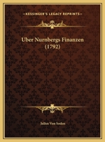 Uber Nurnbergs Finanzen (1792) 1167036174 Book Cover