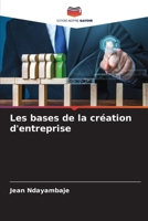 Les bases de la création d'entreprise (French Edition) 6208271657 Book Cover