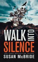 Walk Into Silence 1503937623 Book Cover