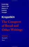 The Conquest of Bread and Other Writings 0521459907 Book Cover