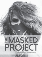 The Masked Project : 100 Images 1944528105 Book Cover