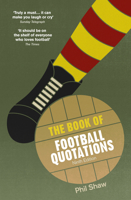 The Book of Football Quotations 0091959675 Book Cover