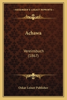 Achawa: Vereinsbuch (1867) 1160769079 Book Cover