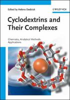 Cyclodextrins and Their Complexes: Chemistry, Analytical Methods, Applications 3527312803 Book Cover