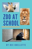 Zoo at School 0578638665 Book Cover