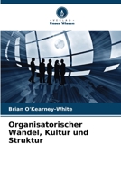 Organisatorischer Wandel, Kultur und Struktur (German Edition) 6208731542 Book Cover