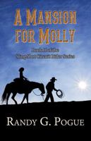 A Mansion for Molly: Book II of the Sling Shot Circuit Rider Series 0989968901 Book Cover